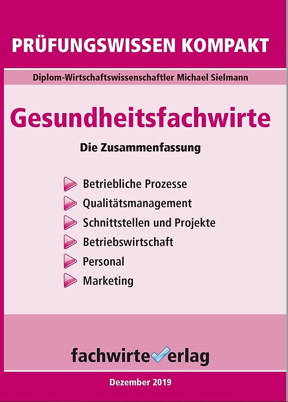 Gesundheitsfachwirte: Prüfungswissen kompakt