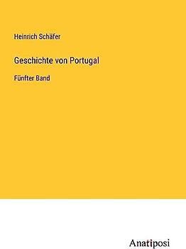 Geschichte von Portugal: Fünfter Band
