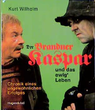Der Brandner Kaspar und das ewig' Leben