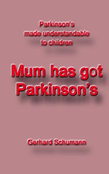Mum has got Parkinson´s