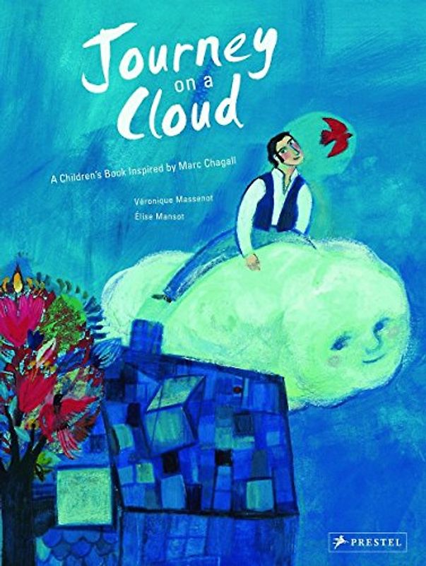 Journey on a Cloud: A Children's Book Inspired by Marc Chagall (Children's Books Inspired by Famous Artworks)