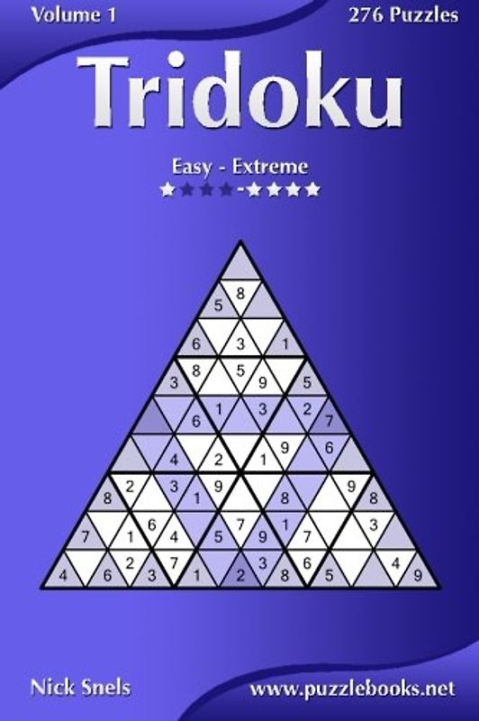 Tridoku - Easy to Extreme - Volume 1 - 276 Puzzles - Snels, Nick