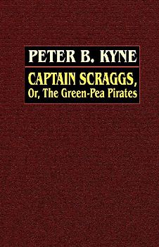 Captain Scraggs; or, The Green-Pea Pirates