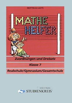 Mathe Helfer "Zuordnungen und Dreisatz". Klasse 7, mit Lösungsheft