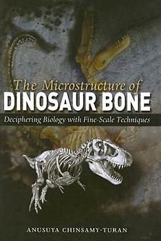 The Microstructure of Dinosaur Bone