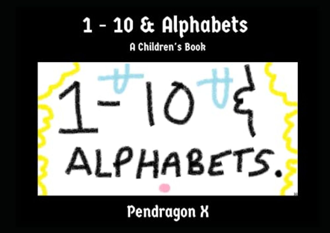 1 - 10 & Alphabets: A Children's Book
