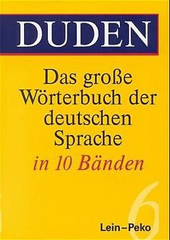 Duden - Das große Wörterbuch der deutschen Sprache in zehn Bänden - Band 6