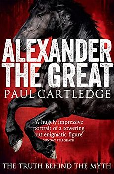 Alexander the Great: The Truth Behind the Myth