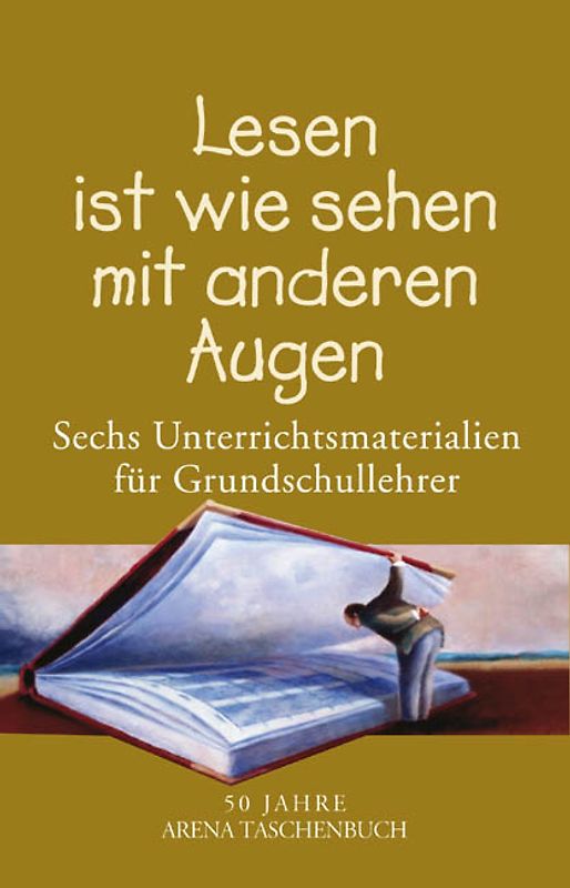 Lesen ist wie sehen mit anderen Augen. 6 Unterrichtsmaterialien für Grundschullehrer