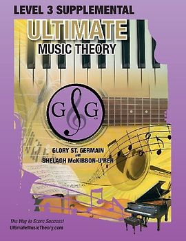 LEVEL 3 Supplemental Workbook - Ultimate Music Theory