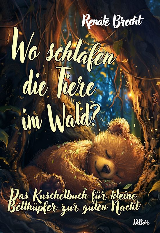 Wo schlafen die Tiere im Wald? Das Kuschelbuch für kleine Betthüpfer zur guten Nacht