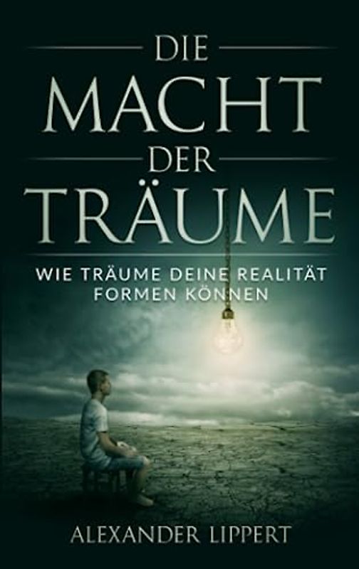 Die Macht der Träume: Wie Träume deine Realität formen können