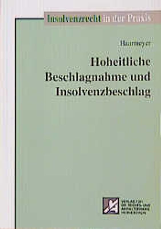 Hoheitliche Beschlagnahme und Insolvenzbeschlag