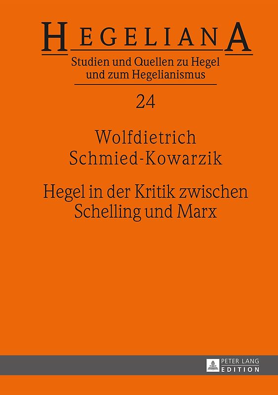 Hegel in der Kritik zwischen Schelling und Marx