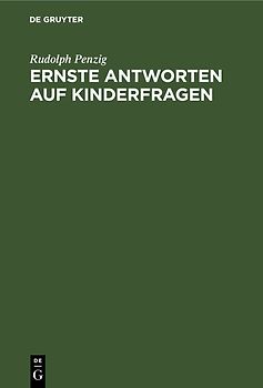 Ernste Antworten auf Kinderfragen