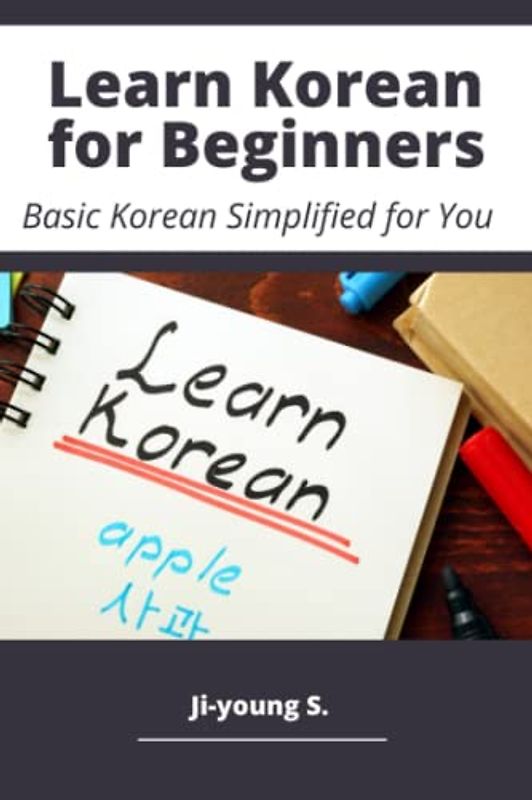 Learn Korean for Beginners: Basic Korean Simplified for You