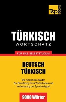 Türkischer Wortschatz für das Selbststudium - 9000 Wörter - Taranov, Andrey