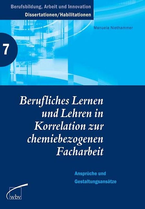 Berufliches Lernen und Lehren in Korrelation zur chemiebezogenen Facharbeit