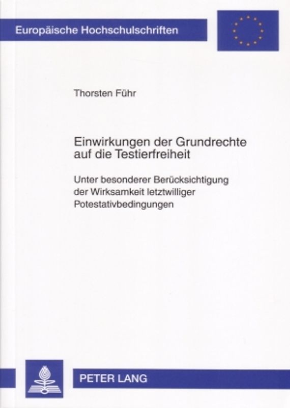 Einwirkungen der Grundrechte auf die Testierfreiheit