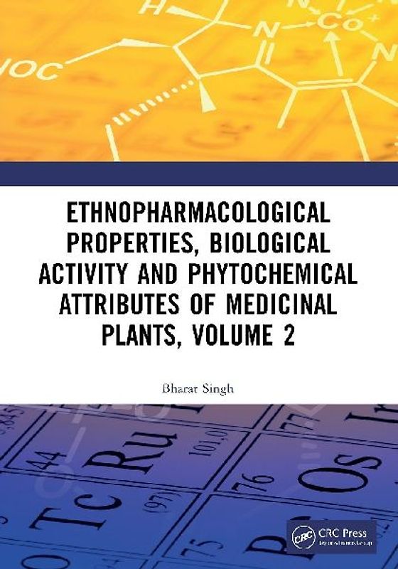 Ethnopharmacological Properties, Biological Activity and Phytochemical Attributes of Medicinal Plants, Volume 2