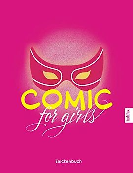 Comic Zeichenbuch for girls: Mein XXL Comicbuch zum selbst gestalten mit Ü100 leeren Seiten mit abwechslungsreichen Comic Rastern. Das ideale Geschenk für mehr Fantasie und Kreativität.