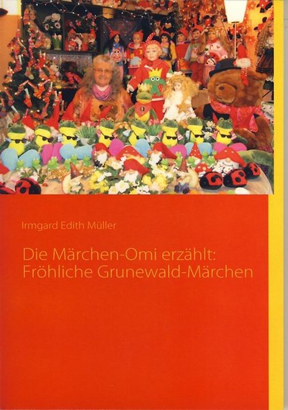 Die Märchen-Omi erzählt: Fröhliche Grunewald-Märchen
