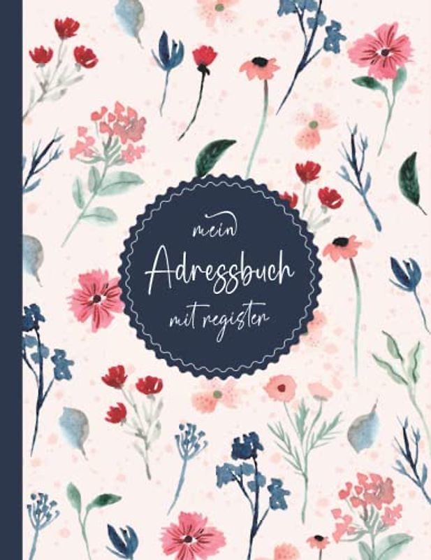 Adressbuch: Telefon und Adressbuch klein mit Platz Für Name, Adresse, Haus, Arbeit, Geburtstag, Telefon, Mobil, Fax, E-mail - 110 Seiten alphabetisch geordnet - A4
