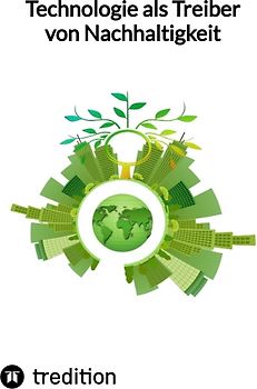 Technologie als Treiber von Nachhaltigkeit