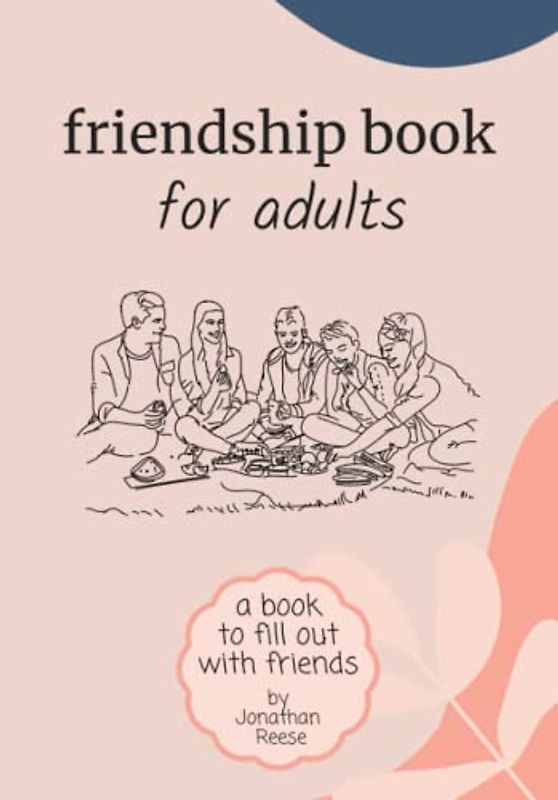 A Friendship Book For Adults (Books To Fill Out)