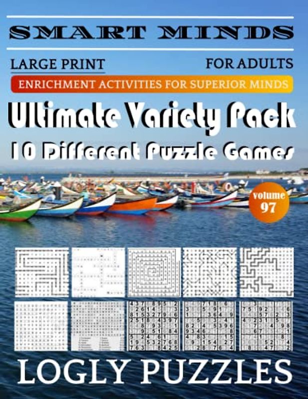 Smart Minds -Super Variety 10 Different Puzzle Games Book For Adults: Ultimate Variety Puzzles Large-Print Word Search, Word Maze .Word Spiral ,Word ... And Sudoku Easy , Medium And Hard volume 97