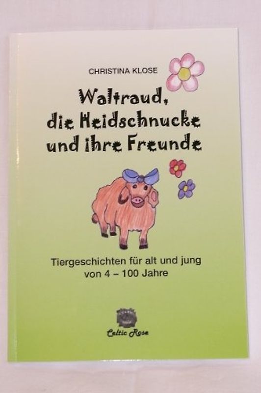 Waltraud, die Heidschnucke, und ihre Freunde. Tiergedichte für Kinder von 4-100 Jahren. Sehbehindertengeeignet