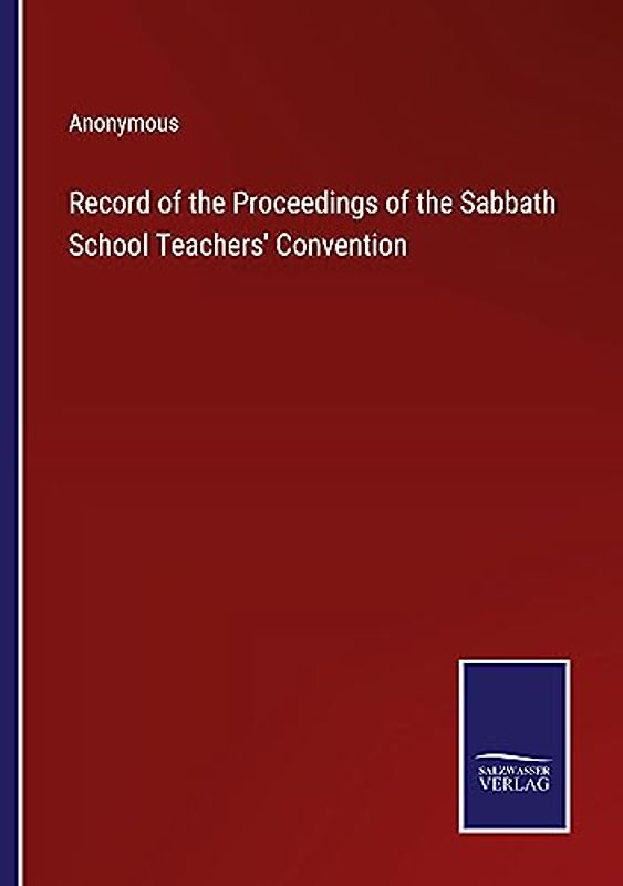 Record of the Proceedings of the Sabbath School Teachers' Convention