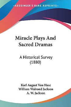 Miracle Plays And Sacred Dramas