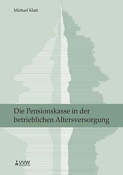 Die Pensionskasse in der betrieblichen Altersversorgung