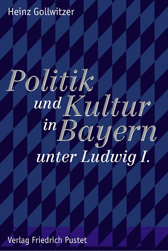 Politik und Kultur in Bayern unter Ludwig I.