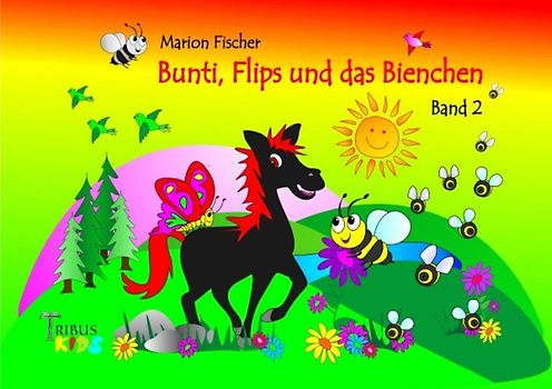 Bunti, Flips und das Bienchen