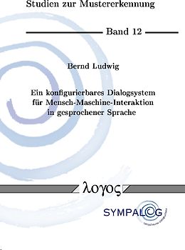 Ein konfigurierbares Dialogsystem für Mensch-Maschine-Interaktion in gesprochener Sprache