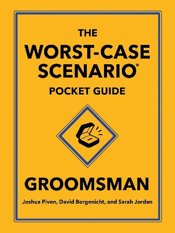The Worst-Case Scenario Pocket Guide: Groomsman