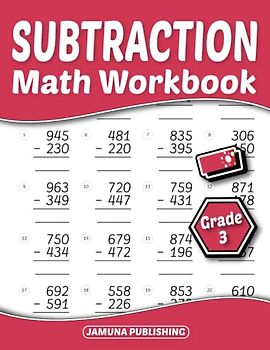 Subtraction Math Workbook Grade 3: 3rd-Grade Math Practice Worksheet for Kids Ages 8-9 Years Old: With 1600 Problems, Exercises, and Answer Key Included