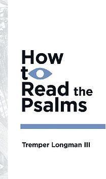 How to Read the Psalms