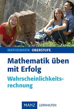 Mathematik üben mit Erfolg - Wahrscheinlichkeitsrechnung