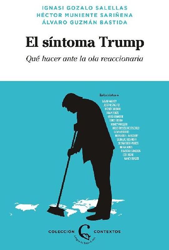 El síntoma Trump : qué hacer ante la ola reaccionaria