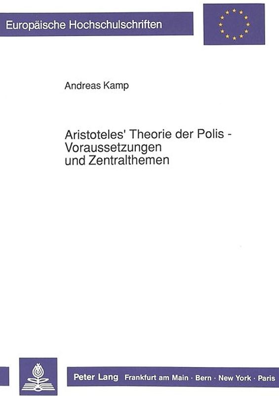 Aristoteles' Theorie der Polis - Voraussetzungen und Zentralthemen