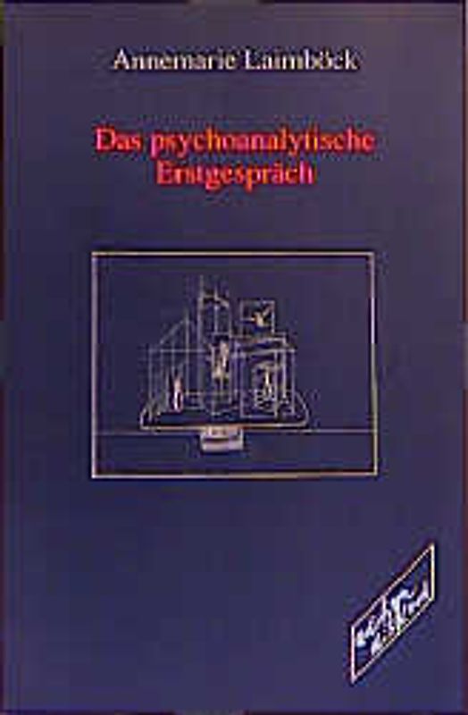 Das psychoanalytische Erstgespräch