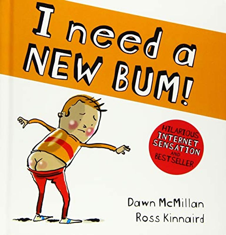 I Need a New Bum (board book) (The New Bum Series)
