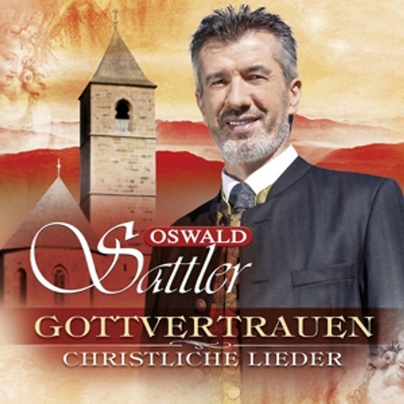 Sattler,Oswald - Gottvertrauen-Christliche Lieder [3 CDs]