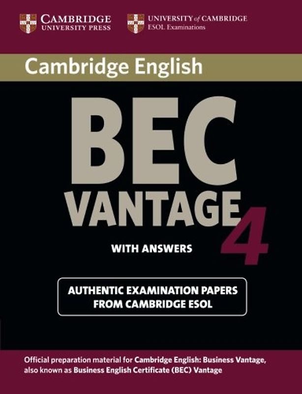 Cambridge BEC Advantage 4 with Answers: Examination Papers from University of Cambridge ESOL Examinations: English for Speakers of Other Languages (Cambridge Books for Cambridge Exams)
