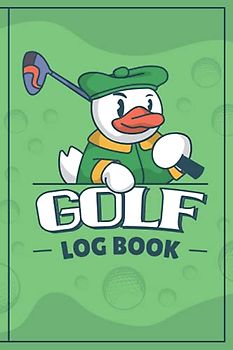 Golf Log Book: Golf Scorecard Log/ Golf Log Book for Golf Players/ Record Scores/ Golf Score Logbook For Golf Players