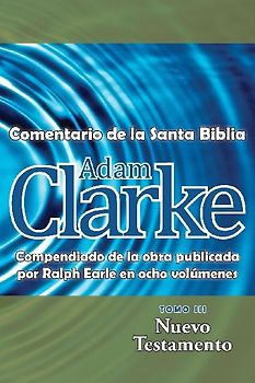 Adam Clarke, Comentario de La Santa Biblia, Tomo 3