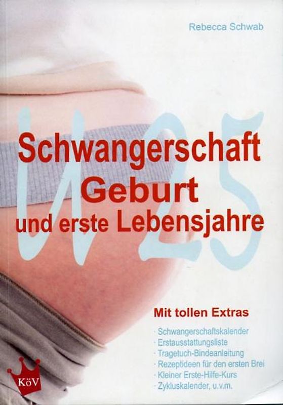 Schwangerschaft, Geburt und erste Lebensjahre